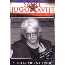 SMRT JUGOSLAVIJE  Carlina lista, 5. dio (DVD)